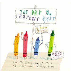 The Day The Crayons Quit by Drew Daywalt HardCover & Dustjacket 1st Edition EUC